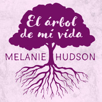 El árbol de mi vida - Melanie Hudson - Hörbuch