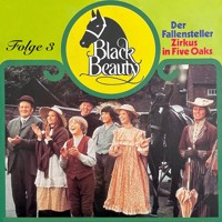 Black Beauty, Folge 3: Der Fallensteller / Zirkus in Five Oaks - Anna Sewell - Hörbuch