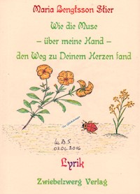 Wie die Muse - über meine Hand - den Weg zu deinem Herzen fand - Maria Bengtsson Stier - E-Book