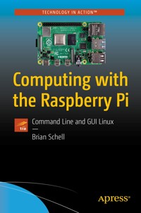 Computing with the Raspberry Pi - Brian Schell - E-Book