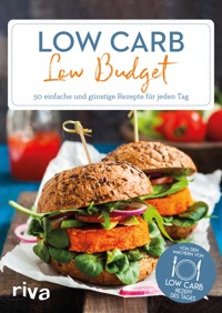 Low Carb – Low Budget - Low-Carb-Rezept des Tages - E-Book