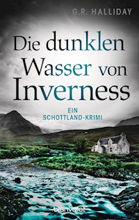 Die dunklen Wasser von Inverness - G.R. Halliday - E-Book