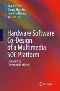 Hardware Software Co-Design of a Multimedia SOC Platform - Sao-Jie Chen - E-Book