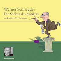 Die Socken des Kritikers - Werner Schneyder - Hörbuch