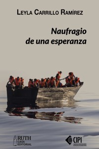 Naufragio de una esperanza - Leyla Carrillo Ramírez - E-Book