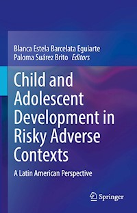 Child and Adolescent Development in Risky Adverse Contexts - - E-Book