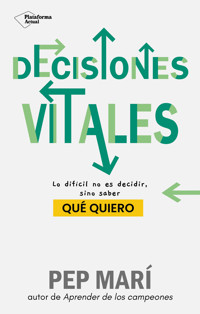 Decisiones vitales - Pep Marí - E-Book