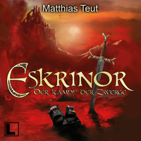 Eskrinor - Der Kampf der Zwerge - Die Welt von Erellgorh, Band 7 (ungekürzt) - Matthias Teut - Hörbuch