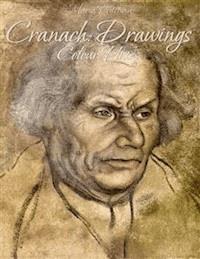 Cranach: Drawings Colour Plates - Maria Peitcheva - E-Book