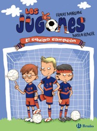 Los Jugones: El equipo campeón - Frauke Nahrgang - E-Book