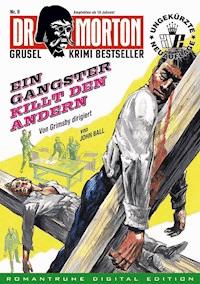 DR. MORTON - Grusel Krimi Bestseller 9 - John Ball - E-Book