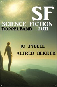 Science Fiction Doppelband 2011 - Alfred Bekker - E-Book