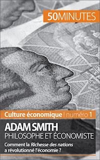 Adam Smith philosophe et économiste - Christophe Speth - E-Book