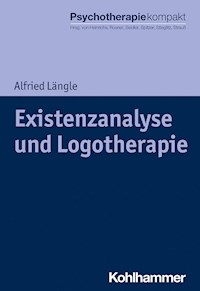 Existenzanalyse und Logotherapie - Alfried Längle - E-Book