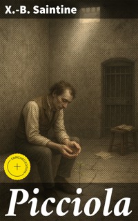 Picciola - X. B. Saintine - E-Book
