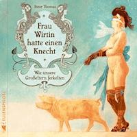 Frau Wirtin hatte einen Knecht - Peter Thomas - Hörbuch