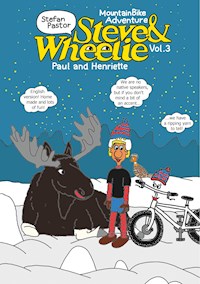 Steve & Wheelie - Mountainbike Adventure - Stefan Pastor - E-Book