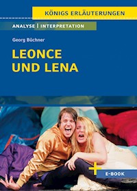 Leonce und Lena von Georg Büchner - Textanalyse und Interpretation - Georg  Büchner - E-Book