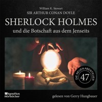 Sherlock Holmes und die Botschaft aus dem Jenseits (Die neuen Abenteuer, Folge 47) - Sir Arthur Conan Doyle - Hörbuch