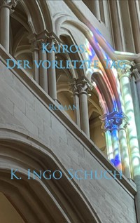 Kairos. Der vorletzte Tag - K. I. Schuch - E-Book