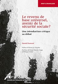 Le revenu de base universel, avenir de la sécurité sociale? - Daniel Dumont - E-Book