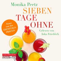 Sieben Tage ohne - Monika Peetz - Hörbuch