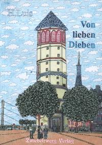 Von lieben Dieben - H Luis - E-Book