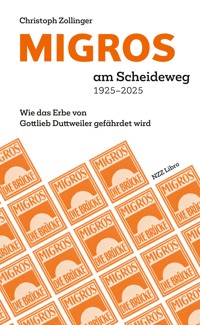 MIGROS am Scheideweg 1925–2025 - Christoph Zollinger - E-Book