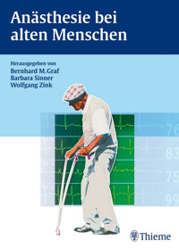 Anästhesie bei alten Menschen - - E-Book