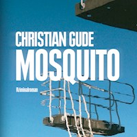 Mosquito (Ungekürzt) - Christian Gude - Hörbuch