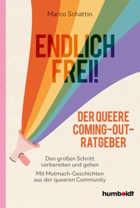 Endlich frei! Der queere Coming-out-Ratgeber - Marco Schättin - E-Book
