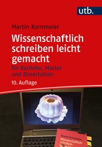 Wissenschaftlich schreiben leicht gemacht - Martin Kornmeier - E-Book