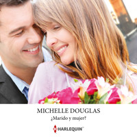 ¿Marido y mujer? - MICHELLE DOUGLAS - Hörbuch