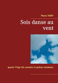 Sois danse au vent - Pierre Thiry - E-Book