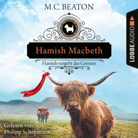 Hamish Macbeth vergeht das Grinsen - Schottland-Krimis, Teil 13 (Ungekürzt) - M.C. Beaton - Hörbuch