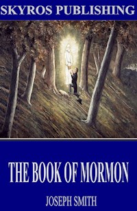 The Book of Mormon - Joseph Smith - E-Book