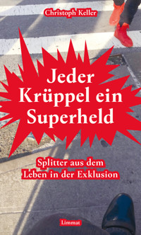 Jeder Krüppel ein Superheld - Christoph Keller - E-Book