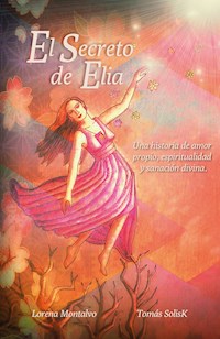 El secreto de Elia - Lorena Montalvo - E-Book