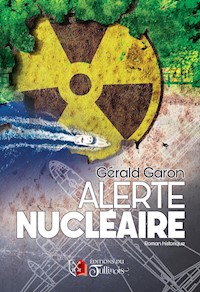 Alerte nucléaire - Gérald Garon - E-Book