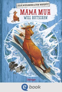 Mama Muh will rutschen - Jujja Wieslander - E-Book