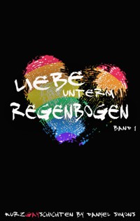 Liebe unterm Regenbogen - Danyel Simons - kostenlos E-Book