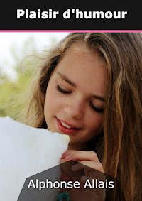 Plaisir d'humour - Alphonse Allais - E-Book