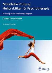 Mündliche Prüfung Heilpraktiker für Psychotherapie - Christopher Ofenstein - E-Book