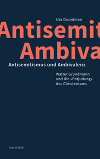 Antisemitismus und Ambivalenz - Uta Grundman - E-Book