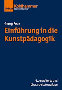Einführung in die Kunstpädagogik - Georg Peez - E-Book