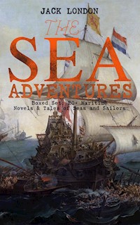 THE SEA ADVENTURES - Boxed Set: 20+ Maritime Novels & Tales of Seas and Sailors - Jack  London - E-Book