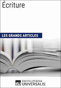 Écriture - Encyclopaedia Universalis - E-Book