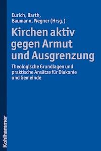 Kirchen aktiv gegen Armut und Ausgrenzung - - E-Book