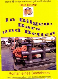 Hein Bruns: In Bilgen, Bars und Betten - Hein Bruns - E-Book