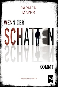 Wenn der Schatten kommt - Carmen Mayer - E-Book